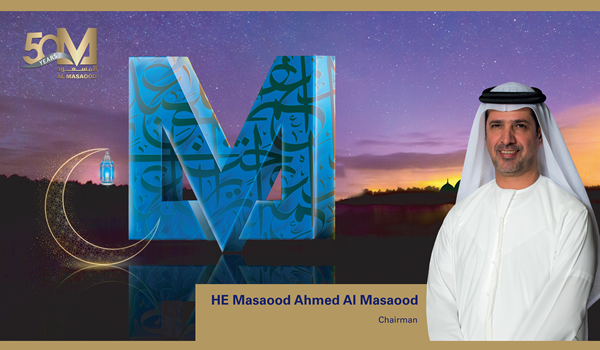 Al Masaood Chairman: Let’s reflect the true spirit of Ramadan