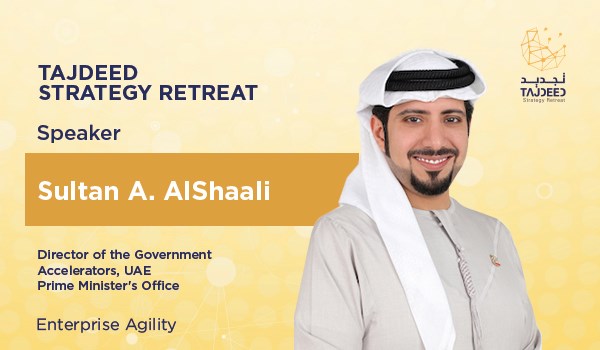 Introducing Sultan Al Shaali, Director of the Government Accelerators of the UAE Prime Minister’s Office, and a speaker at Tajdeed Strategy Planning Retreat