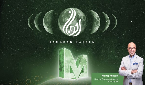 Our Head of Corporate Support & Group HR, Meiraj Hussain wishes everyone a blessed Ramadan 