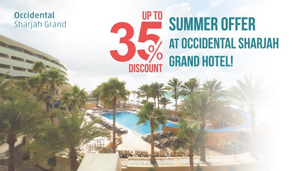 Gear Up for the Summer Holidays with Occidental Sharjah Grand