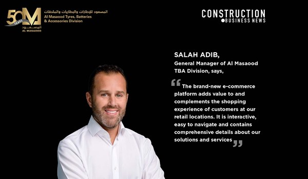 General Manager of Al Masaood Tyres, Batteries & Accessories, Salah Adib, was recently featured in the Construction Business News